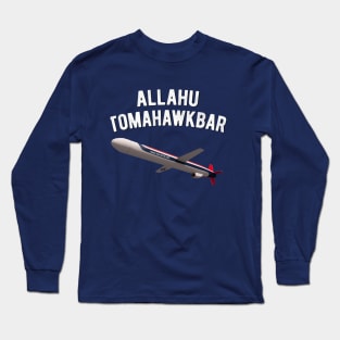 Allahu Tomahawkbar Long Sleeve T-Shirt